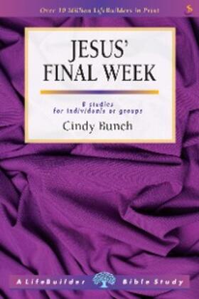 Bunch |  Jesus' Final Week | eBook | Sack Fachmedien