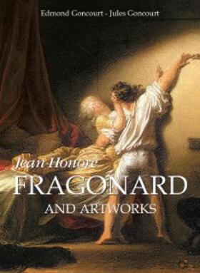Goncourt | Jean-Honoré Fragonard and artworks | E-Book | www.sack.de