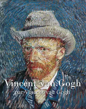 Charles |  Vincent van Gogh par Vincent van Gogh - Vol 1 | eBook | Sack Fachmedien