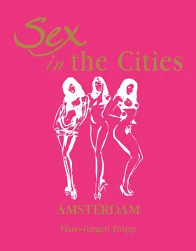 Döpp | Sex in the Cities  Vol 1 (Amsterdam) | E-Book | www.sack.de