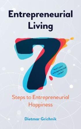 Grichnik |  Entrepreneurial Living | eBook | Sack Fachmedien