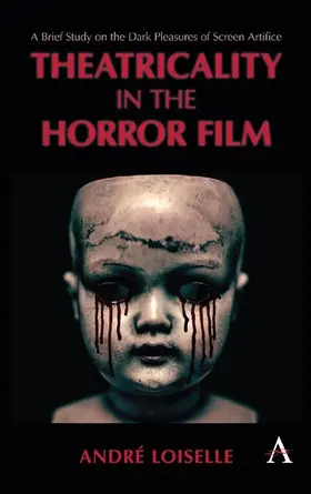 Loiselle |  Theatricality in the Horror Film | eBook | Sack Fachmedien