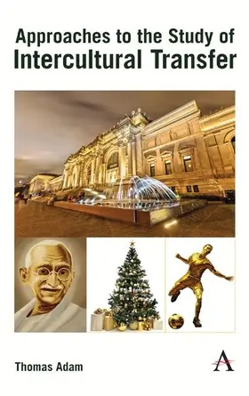 Adam |  Approaches to the Study of Intercultural Transfer | eBook | Sack Fachmedien