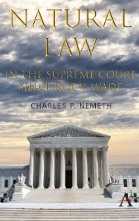 Nemeth | Natural Law Jurisprudence in U.S. Supreme Court Cases since Roe v. Wade | E-Book | sack.de