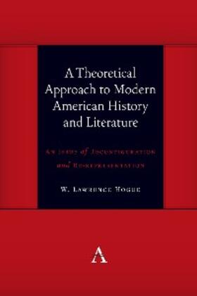 Hogue |  A Theoretical Approach to Modern American History and Literature | eBook | Sack Fachmedien
