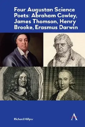 Hillyer | Four Augustan Science Poets: Abraham Cowley, James Thomson, Henry Brooke, Erasmus Darwin | E-Book | www.sack.de