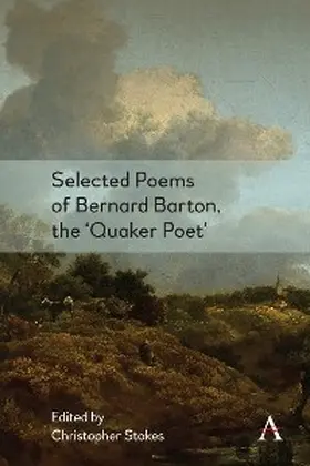 Stokes |  Selected Poems of Bernard Barton, the 'Quaker Poet' | eBook | Sack Fachmedien