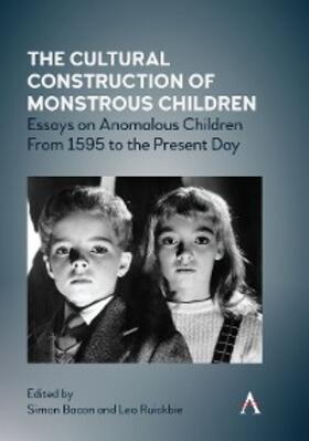 Bacon / Ruickbie |  The Cultural Construction of Monstrous Children | eBook | Sack Fachmedien
