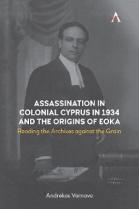Varnava |  Assassination in Colonial Cyprus in 1934 and the Origins of EOKA | eBook | Sack Fachmedien