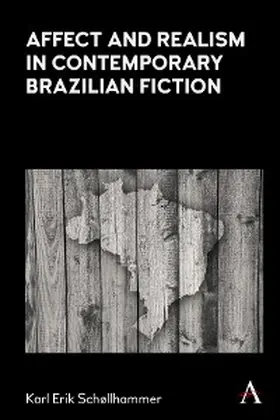 Schollhammer | Affect and Realism in Contemporary Brazilian Fiction | E-Book | www.sack.de