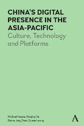 Keane / Yu / Zhao |  China's Digital Presence in the Asia-Pacific | eBook | Sack Fachmedien