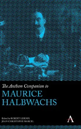Leroux / Marcel |  The Anthem Companion to Maurice Halbwachs | eBook | Sack Fachmedien
