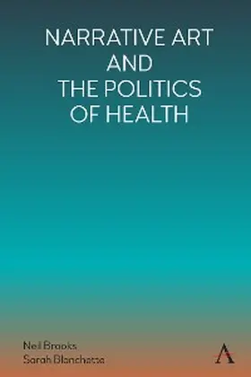 Brooks / Blanchette |  Narrative Art and the Politics of Health | eBook | Sack Fachmedien