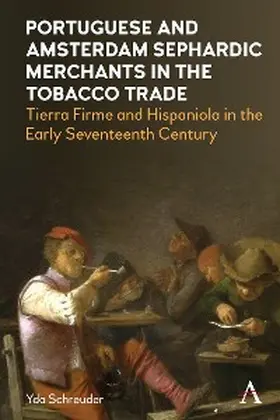 Schreuder |  Portuguese and Amsterdam Sephardic Merchants in the Tobacco Trade | eBook | Sack Fachmedien