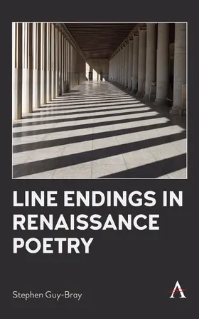 Guy-Bray |  Line Endings in Renaissance Poetry | eBook | Sack Fachmedien