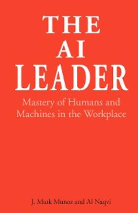 Munoz / Naqvi | The AI Leader | E-Book | sack.de