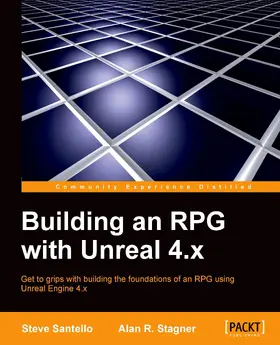 Santello / Stagner |  Building an RPG with Unreal 4.x | eBook | Sack Fachmedien