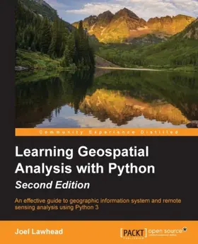 Lawhead |  Learning Geospatial Analysis with Python-Second Edition | eBook | Sack Fachmedien