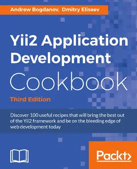 Bogdanov / Eliseev |  Yii2 Application Development Cookbook | eBook | Sack Fachmedien