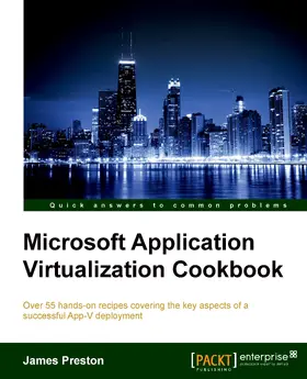 Preston |  Microsoft Application Virtualization Cookbook | eBook | Sack Fachmedien