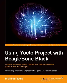 Sadiq |  Using Yocto Project with BeagleBone Black | eBook | Sack Fachmedien
