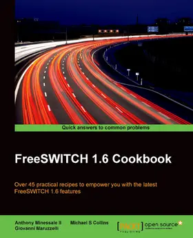 Minessale II / Maruzzelli |  Freeswitch 1.6 Cookbook | eBook | Sack Fachmedien