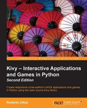 Ulloa |  Kivy - Interactive Applications and Games in Python | eBook | Sack Fachmedien