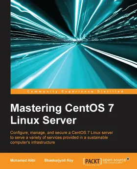 Alibi / Roy |  Mastering CentOS 7 Linux Server | eBook | Sack Fachmedien