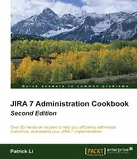 Li |  JIRA 7 Administration Cookbook - Second Edition | eBook | Sack Fachmedien