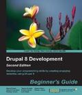 Kumar / Koutlas / Keen |  Drupal 8 Development: Beginner's Guide - Second Edition | eBook | Sack Fachmedien