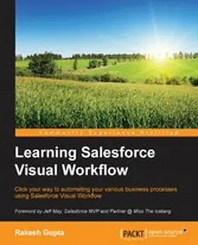 Gupta |  Learning Salesforce Visual Workflow | eBook | Sack Fachmedien