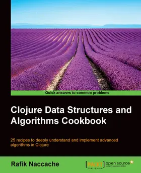 Naccache |  Clojure Data Structures and Algorithms Cookbook | eBook | Sack Fachmedien