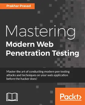 Prasad / Baloch |  Mastering Modern Web Penetration Testing | eBook | Sack Fachmedien
