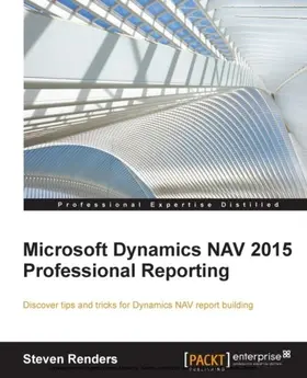 Renders |  Microsoft Dynamics NAV 2015 Professional Reporting | eBook | Sack Fachmedien