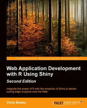 Beeley |  Web Application Development with R Using Shiny Second Edition | eBook | Sack Fachmedien