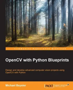 Beyeler / (USD) |  OpenCV with Python Blueprints | eBook | Sack Fachmedien