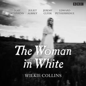 Collins |  The Woman in White: BBC Radio 4 Full-Cast Dramatisation | Sonstiges |  Sack Fachmedien
