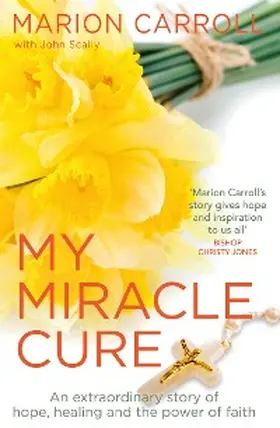 Scally / Carroll |  My Miracle Cure | eBook | Sack Fachmedien