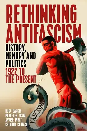 García / Yusta / Tabet |  Rethinking Antifascism | Buch |  Sack Fachmedien