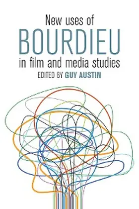 Austin |  New Uses of Bourdieu in Film and Media Studies | eBook | Sack Fachmedien