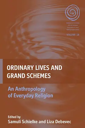 Schielke / Debevec |  Ordinary Lives and Grand Schemes | Buch |  Sack Fachmedien