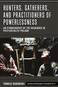 Rakowski |  Hunters, Gatherers, and Practitioners of Powerlessness | Buch |  Sack Fachmedien