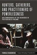 Rakowski |  Hunters, Gatherers, and Practitioners of Powerlessness | eBook | Sack Fachmedien