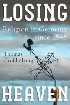 Großbölting | Losing Heaven | Buch | 978-1-78533-278-4 | sack.de