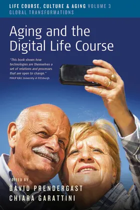 Prendergast / Garattini |  Aging and the Digital Life Course | Buch |  Sack Fachmedien