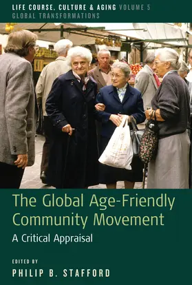 Stafford |  The Global Age-Friendly Community Movement | Buch |  Sack Fachmedien
