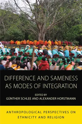 Schlee / Horstmann |  Difference and Sameness as Modes of Integration | Buch |  Sack Fachmedien