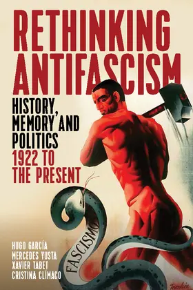 García / Yusta / Tabet |  Rethinking Antifascism | Buch |  Sack Fachmedien