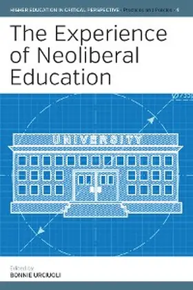 Urciuoli |  The Experience of Neoliberal Education | eBook | Sack Fachmedien