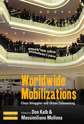 Kalb / Mollona | Worldwide Mobilizations | Buch | 978-1-78533-906-6 | sack.de